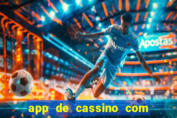 app de cassino com bonus gratis