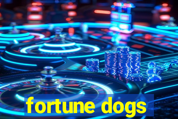 fortune dogs