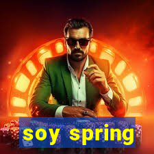 soy spring