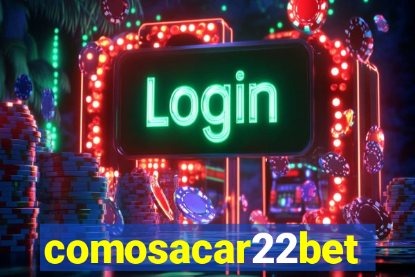 comosacar22bet