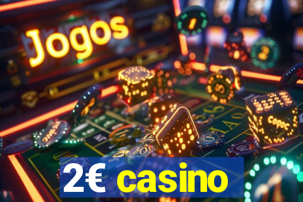 2€ casino