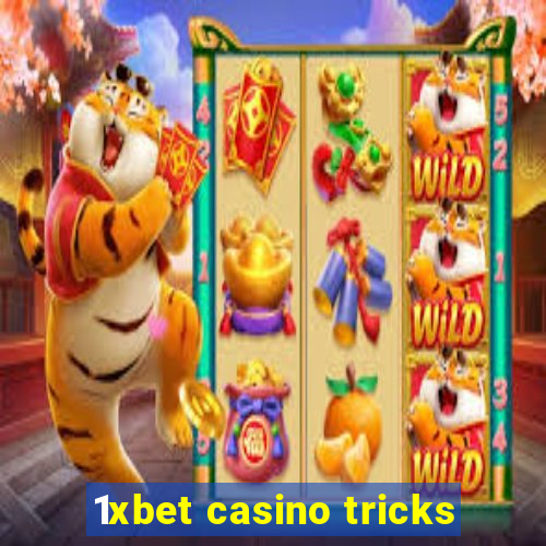 1xbet casino tricks