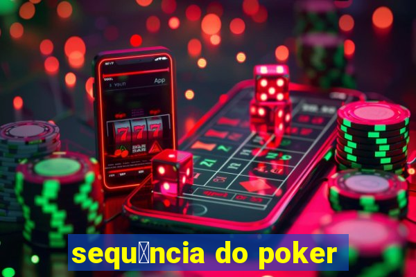 sequ锚ncia do poker