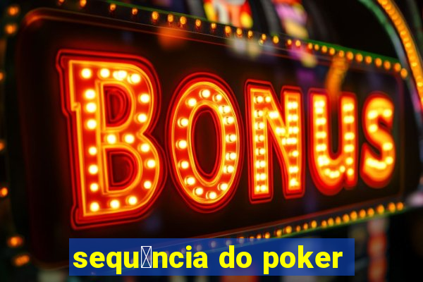 sequ锚ncia do poker