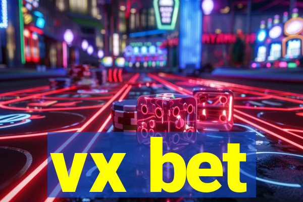 vx bet