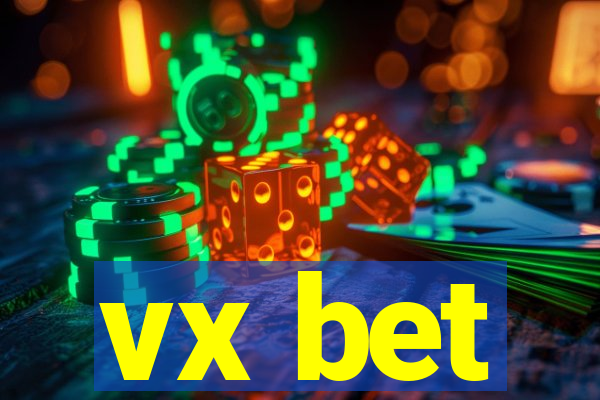 vx bet