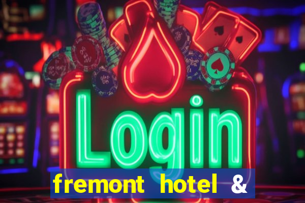 fremont hotel & casino las vegas