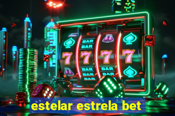 estelar estrela bet