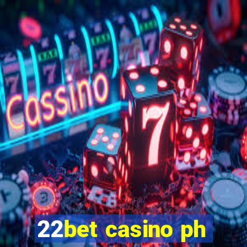 22bet casino ph