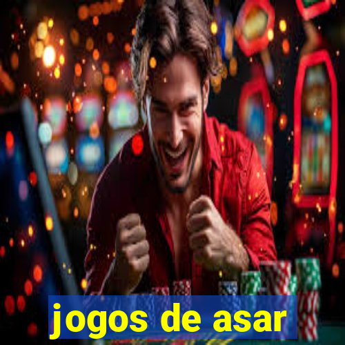 jogos de asar