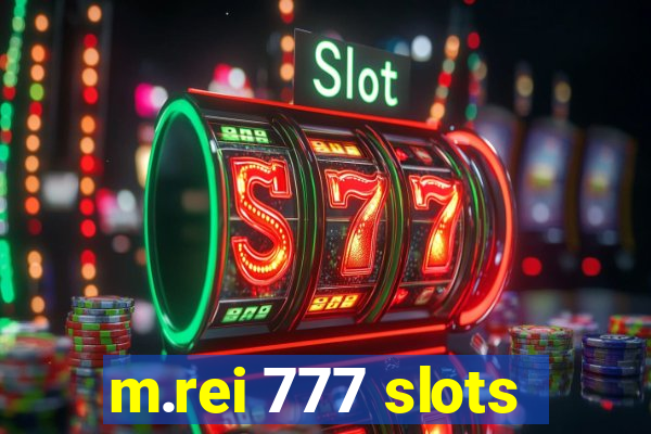 m.rei 777 slots