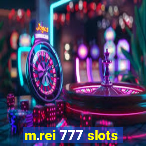 m.rei 777 slots