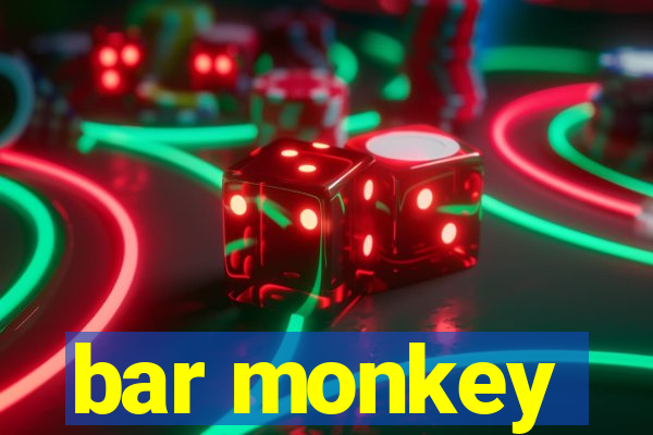 bar monkey