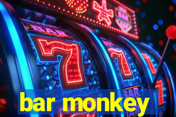 bar monkey