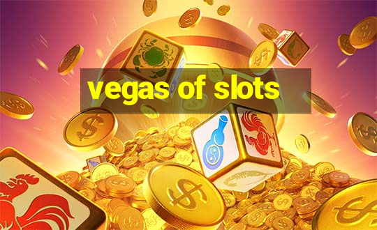 vegas of slots