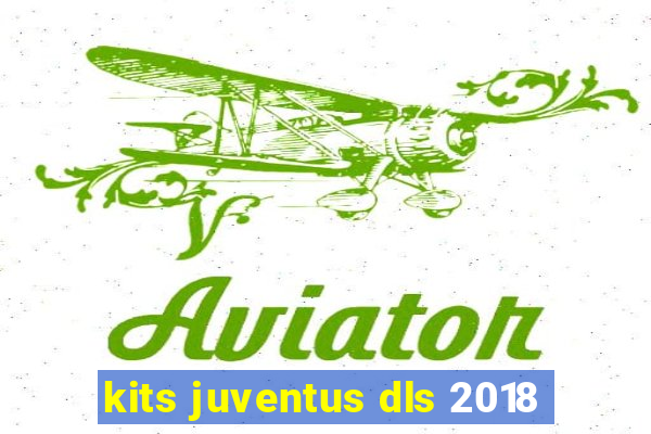 kits juventus dls 2018