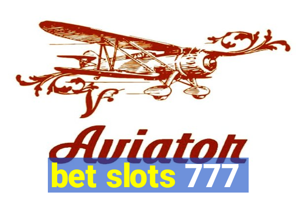 bet slots 777