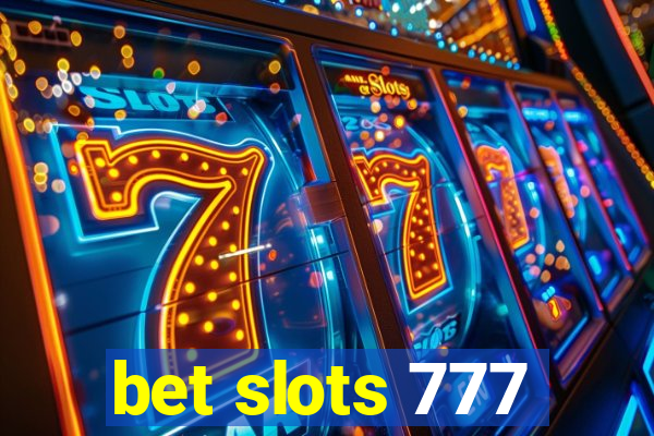 bet slots 777