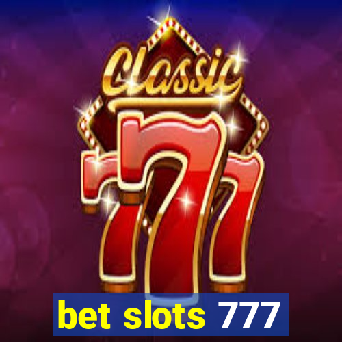 bet slots 777