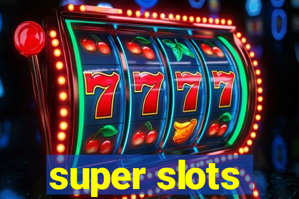 super slots