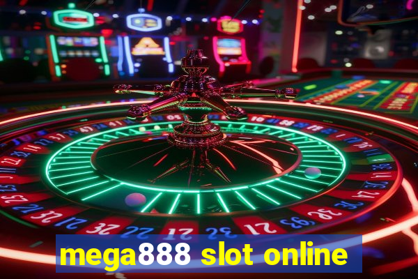 mega888 slot online