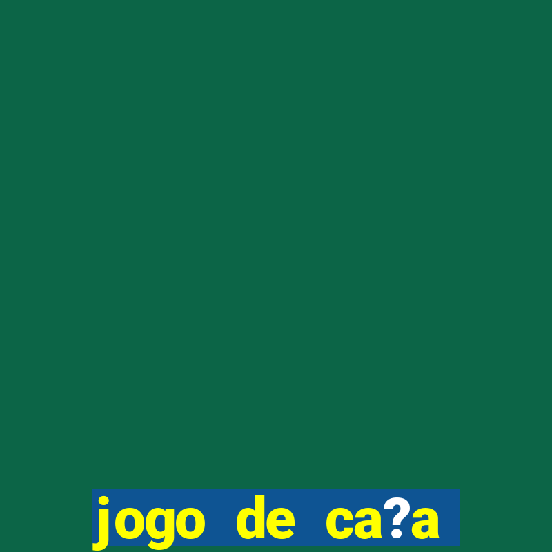 jogo de ca?a níqueis online