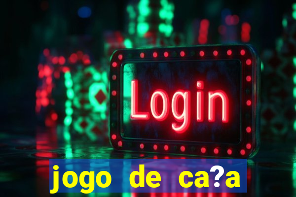 jogo de ca?a níqueis online