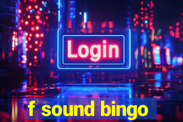 f sound bingo