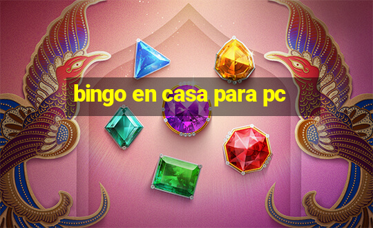 bingo en casa para pc