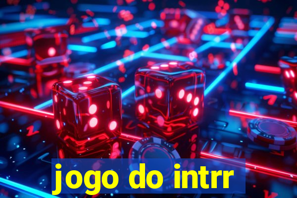 jogo do intrr