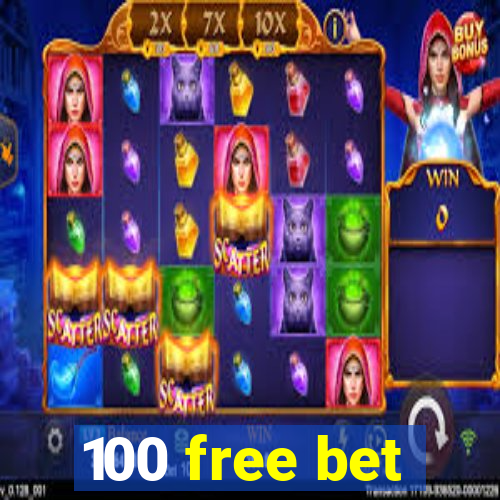 100 free bet