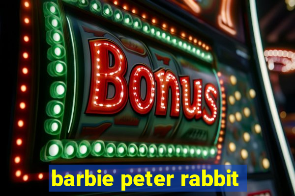 barbie peter rabbit