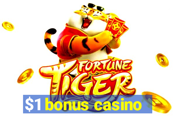 $1 bonus casino