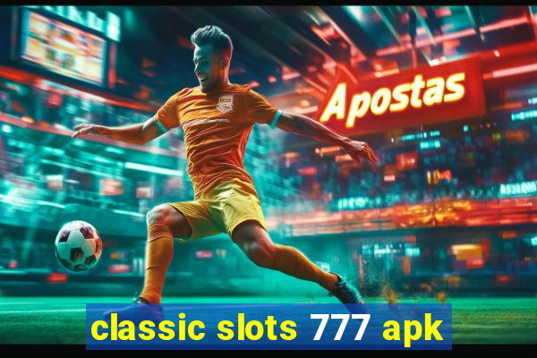 classic slots 777 apk