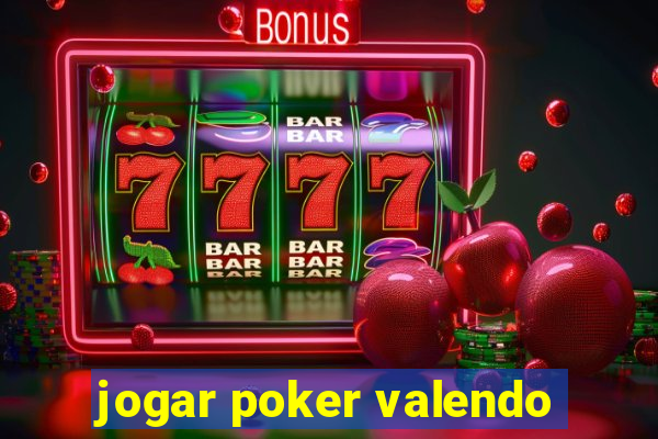 jogar poker valendo