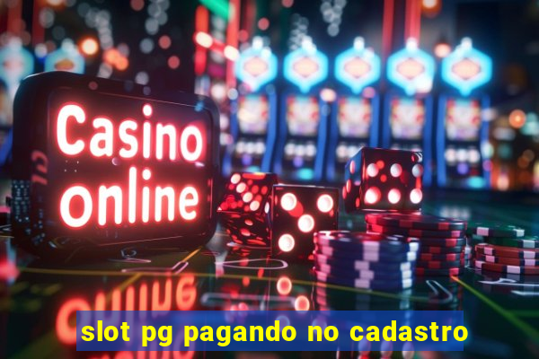 slot pg pagando no cadastro