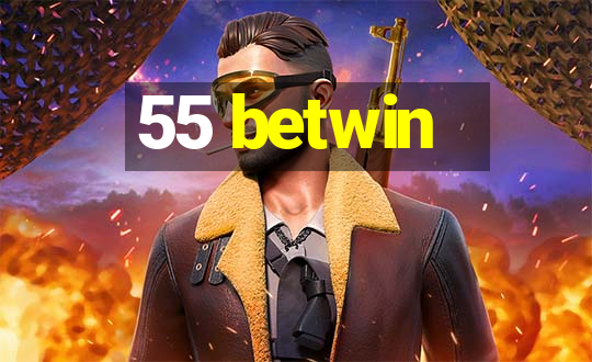 55 betwin