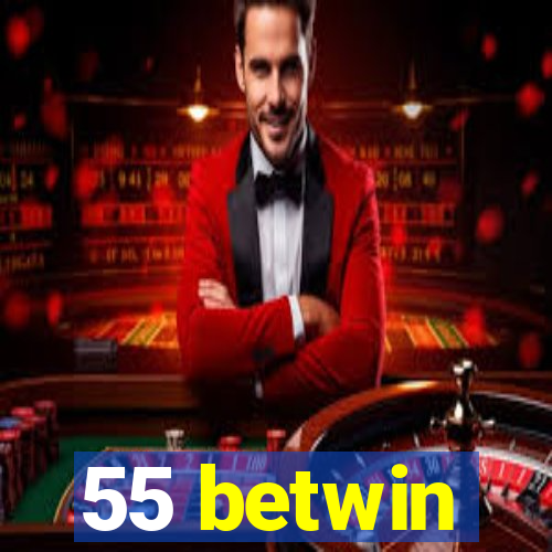 55 betwin