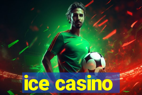 ice casino