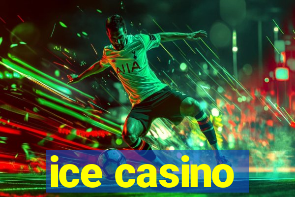 ice casino