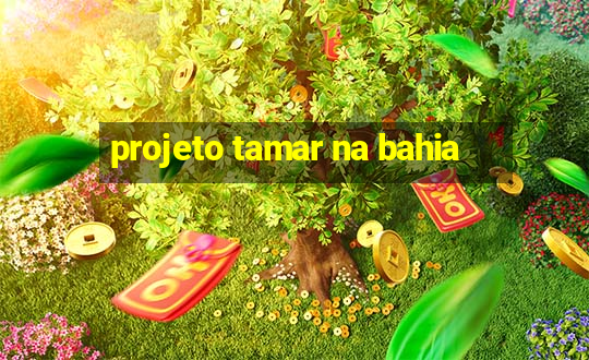 projeto tamar na bahia