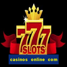 casinos online com bonus de registro