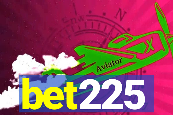 bet225