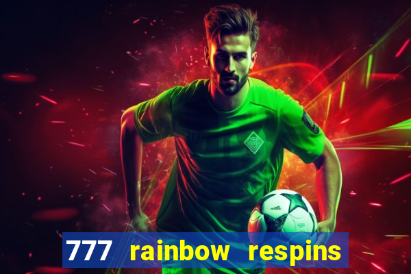 777 rainbow respins slot free play