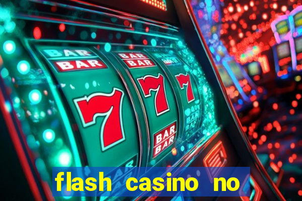 flash casino no deposit bonus