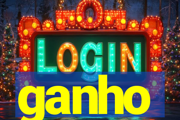 ganho