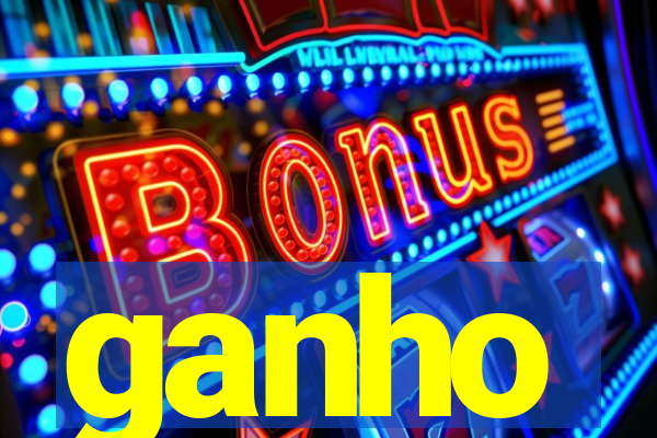 ganho