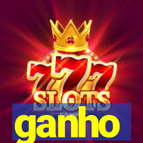 ganho