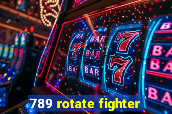 789 rotate fighter