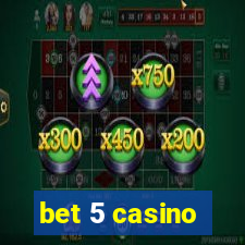 bet 5 casino